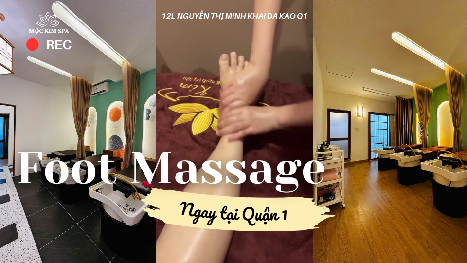 Foot Massage gan day Quan 1